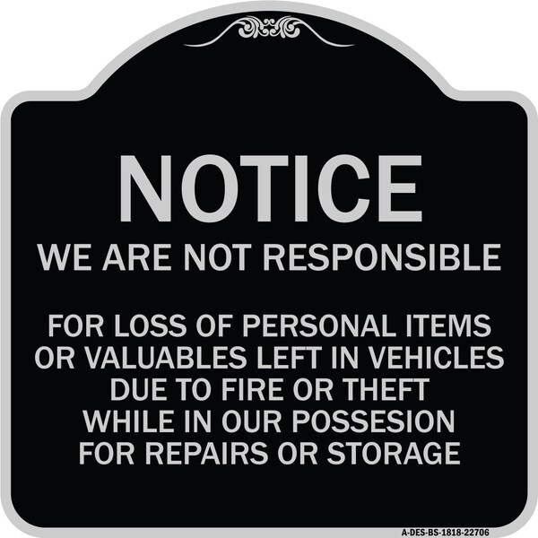 Signmission We Are Not Responsible for Loss of Personal Items or Valuables Left in Vehicles Due, BS-1818-22706 A-DES-BS-1818-22706 - main